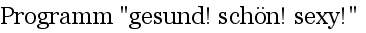 
Programm "gesund! sch�n! sexy!"
                